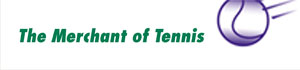 The Merchant of Tennis